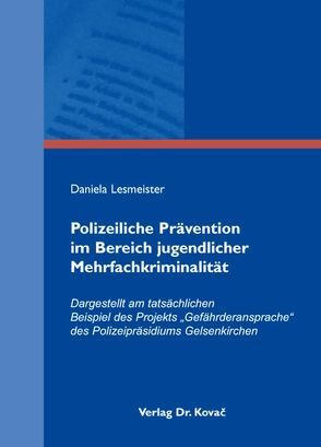 Polizeiliche Prävention im Bereich jugendlicher Mehrfachkriminalität von Lesmeister,  Daniela