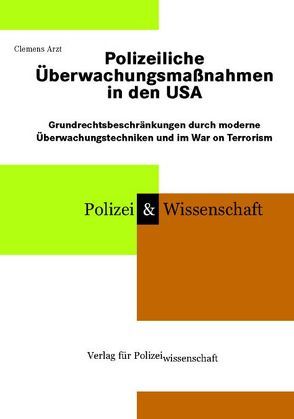 Polizeiliche Überwachungsmaßnahmen in den USA von Arzt,  Clemens