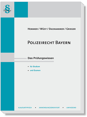 Polizeirecht Bayern von Daxhammer,  Christian, Grieger,  Michael, Hemmer,  Karl-Edmund, Wüst,  Achim