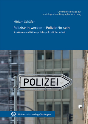 Polizist*in werden – Polizist*in sein von Schäfer,  Miriam