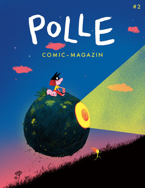 POLLE #2: Kindercomic-Magazin von Boutavant,  Marc, Davies,  Bea, Franz,  Aisha, Hoffmann,  Jakob, König,  Ralf, Lutz,  Ferdinand, Mahler,  Nicolas, Merscheid,  Dominik, Wendland,  Dominik, Yelin,  Barbara