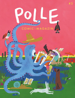 POLLE #3: Kindercomic-Magazin von Baumeister,  Helena, Bregnhoi,  Rasmus, Hoffmann,  Jakob, Kehr,  Dota, Krayl,  Valentin, Lemire,  Sabine, Lutz,  Ferdinand, Merscheid,  Dominik, Port,  Moni, Ross,  Mikael, Sauer,  Joscha