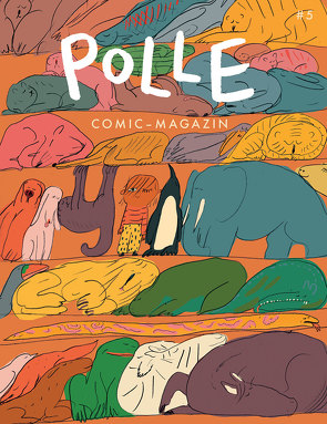 POLLE #5: Kindercomic-Magazin von Bachmann,  Jan, Dufner,  Wanda, Garanin,  Melanie, Helmchen,  Wiebke, Hoffmann,  Jakob, Kanstad Johnsen,  Mari, Lefebvre,  Clara, Lukat,  Till, Lutz,  Ferdinand, Obleser,  Jolanda, Rautenberg,  Arne, Spitzer,  Katja, von Arb,  Nando