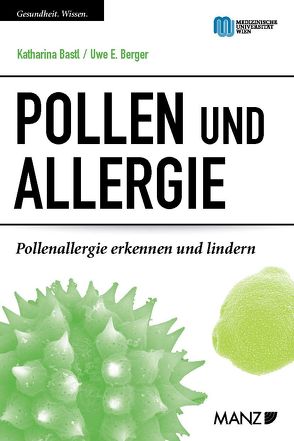 Pollen und Allergie von Bastl,  Katharina, Berger,  Uwe E.