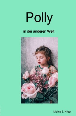 Polly von Hilger,  Melina