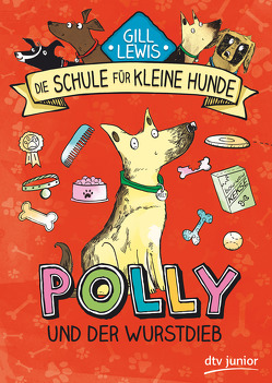 Polly und der Wurstdieb von Horne,  Sarah, Lewis,  Gill, Seuß,  Siggi