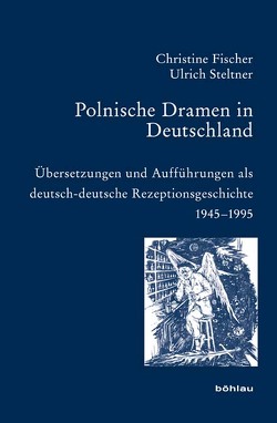 Polnische Dramen in Deutschland von Steltner,  Ulrich