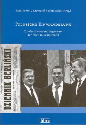 Polnische Einwanderung von Kerski,  Basil, Ruchniewicz,  Krzysztof