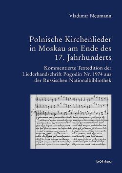 Polnische Kirchenlieder in Moskau am Ende des 17. Jahrhunderts von Neumann,  Vladimir