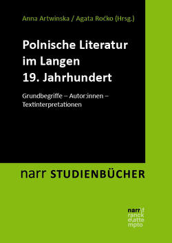 Polnische Literatur im Langen 19. Jahrhundert von Artwinska,  Anna, Rocko,  Agata