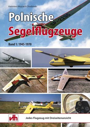 Polnische Segelflugzeuge von Chudzinski,  Kazimierz Wojciech