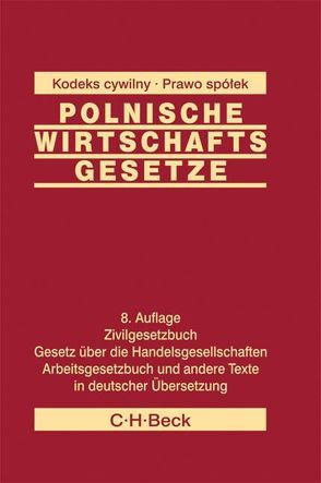 Polnische Wirtschaftsgesetze von Adamiak,  Dariusz, Brockhuis,  Jörn, Gralla,  Erhardt, Paintner,  Thomas, Schnell,  Christian