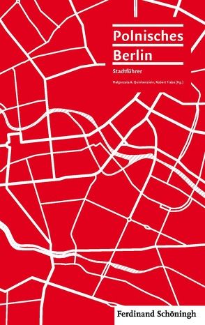 Polnisches Berlin von Quinkenstein,  Małgorzata A., Traba,  Robert