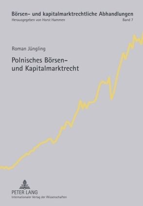 Polnisches Börsen- und Kapitalmarktrecht von Jüngling,  Roman