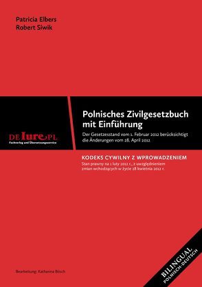 Polnisches Zivilgesetzbuch mit Einführung von Elbers,  Patrizia, Siwik,  Robert