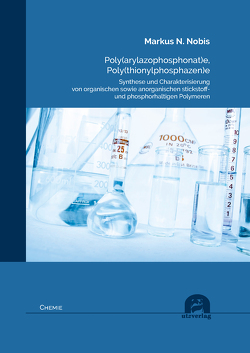 Poly(arylazophosphonat)e, Poly(thionylphosphazen)e von Nobis,  Markus N.