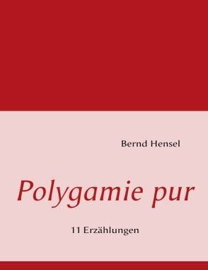 Polygamie pur von Hensel,  Bernd