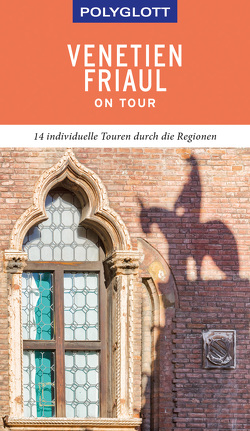 POLYGLOTT on tour Reiseführer Venetien/Friaul von Köthe,  Friedrich, Schetar,  Daniela