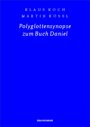 Polyglottensynopse zum Buch Daniel von Koch,  Klaus, Rösel,  Martin