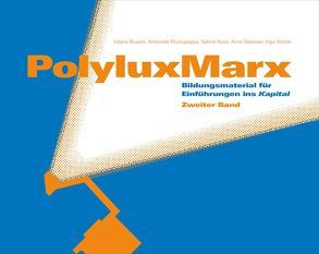 PolyluxMarx von Bruschi,  Valeria, Muzzupappa,  Antonella, Nuss,  Sabine, Steckner,  Anne, Stützle,  Ingo