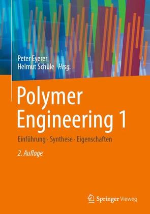 Polymer Engineering 1 von Eyerer,  Peter, Schüle,  Helmut