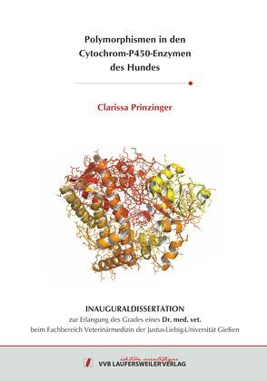 Polymorphismen in den Cytochrom-P450-Enzymen des Hundes von Prinzinger,  Clarissa