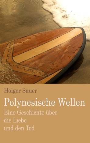 Polynesische Wellen von Sauer,  Holger