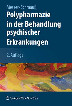 Polypharmazie in der Behandlung psychischer Erkrankungen von Messer,  Thomas, Schmauß,  Max