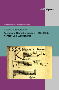 Polyphone Herrschermessen (1500–1650) von Ammendola,  Andrea, Heidrich,  Jürgen, Konrad,  Ulrich, Marx,  Hans Joachim, Staehelin,  Martin