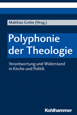 Polyphonie der Theologie von Arning,  Ralf Heinrich, Barnett,  Victoria J., Boer,  Dick, Bormann,  Cornelius, Boschki,  Reinhold, Brumlik,  Michael, Chung,  Paul, Frick,  Peter, Gockel,  Matthias, Grebe,  Matthias, Gruchy,  John W. de, Heschel,  Susannah, Hoffmann,  Ulrike, Jankowski,  Gerhard, Kelley,  James Patrick, Klappert,  Bertold, Koeppler,  Daniela, Lengyel,  Gábor, Loerbroks,  Matthias, Lukens,  Michael B., Pfleiderer,  Georg, Rudnick,  Ursula, Staffa,  Christian, Terazono,  Yoshiki, Tippelskirch-Eissing,  Dorothee C. von, Veerkamp,  Ton, Virgils,  Siegfried, Weinrich,  Michael, Weißbeck,  Karl-Werner, Wohlmuth,  Josef, Wüstenberg,  Ralf K., Zhu,  Rachel Xiaohong, Ziegler,  Philip G., Zimmermann,  Jens