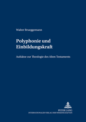 Polyphonie und Einbildungskraft von Brueggemann,  Walter