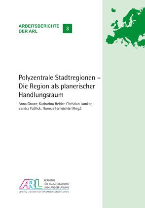 Polyzentrale Stadtregionen – Die Region als planerischer Handlungsraum von Growe,  Anna, Heider,  Katharina, Lamker,  Christian, Paßlick,  Sandra, Terfrüchte,  Thomas