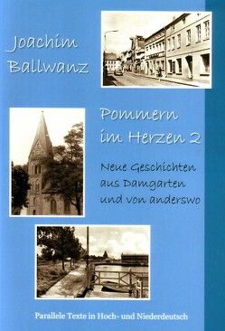 Pommern im Herzen 2 von Ballwanz,  Joachim