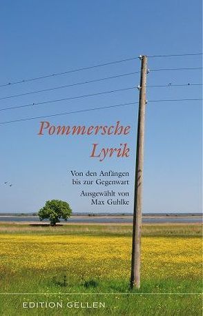 Pommersche Lyrik von Arndt,  Ernst Moritz, Bandlow,  Heinrich, Bartz,  Richard, Brausewetter,  Artur, Brieger,  Adolf, Brietzke,  Werner, Brunold,  Friedrich, Droß,  Otto, Droysen,  Johann Gustav, Gayette,  Jeanne Marie, Giesebrecht,  Ludwig, Godow,  Fritz, Görcke,  Helene, Gottwalt-Seegemund,  Johann Georg, Graunke,  Otto, Grieben,  Hermann, Guhlke,  Max, Hamann,  Ludwig, Hessel,  Franz, Hoefer,  Edmund, Höffmann,  Hans, Höffner,  Johannes, Kaeker,  Hugo, Kase,  Alfred, Kasten,  Hermann, Kleist,  Ewald Ch von, Klitscher,  Gustav, Koeppen,  Arnold, König,  Karla, Köpert,  Hermann, Kosegarten,  Ludwig Gotthard, Kriesche,  Alma, Kruse,  Heinrich, Kugler,  Franz, Lappe,  Karl, Lehmann,  Paul, Meinhold,  Wilhelm, Mielke,  Adolf, Mielke,  Hellmuth, Müchler,  Karl, Müller,  Ernst Theodor, Müller,  Klara, Oertzen,  Elisabeth von, Plötz,  Hermann, Pompe,  Adolf, Prutz,  Robert Eduard, Ramler,  Karl W, Richter,  Paul, Runge,  Philipp Otto, Scherenberg,  Christian Friedrich, Scherenberg,  Ernst, Schwarz,  Albert, Schwarz,  Sibylla, Sommer,  Elise, Spielhagen,  Friedrich, Strecker,  Karl, Telmann,  Konrad, Vogel,  Heinrich, von Rüxleben,  Wally, von Sydow,  Clara, Wegener,  Karl Friedrich, Weise,  Katharina, Wendt,  Jaromar Paul, Wittstock,  Reinhold, Witzlav III.,  Fürst von Rügen, Wuthenow,  Alwine, Zitelmann,  Ernst