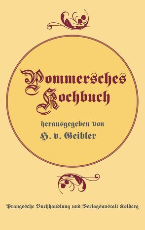Pommersches Kochbuch von Geibler,  H von