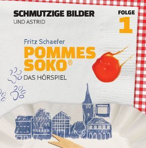 Pommes-Soko von Schaefer,  Fritz