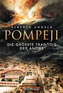 Pompeji von Angela,  Alberto, Liebl,  Elisabeth