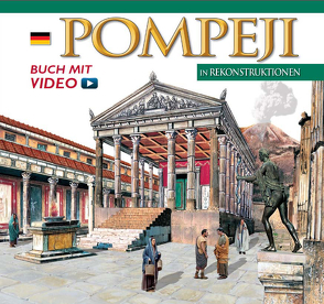 Pompeji in Rekonstruktionen von Lozzi Bonaventura,  Maria Antonietta