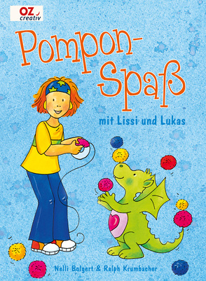 Pompon-Spaß mit Lissi und Lukas von Bolgert,  Nelli