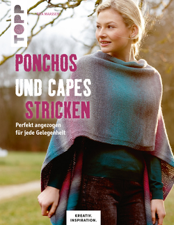 Ponchos und Capes stricken (KREATIV.INSPIRATION) von Maaßen,  Rita