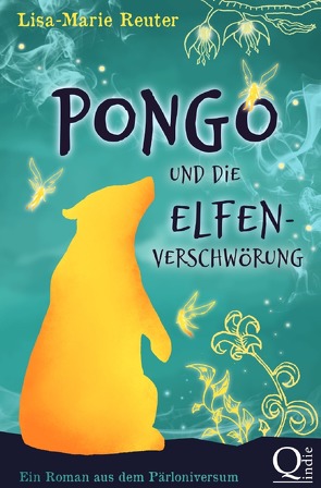 Pongo und die Elfenverschwörung von Reuter,  Lisa-Marie