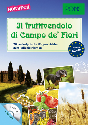 PONS Hörbuch Italienisch – Il fruttivendolo di Campo de‘ Fiori von Fianchino,  Giuseppe, Mencaroni,  Claudia