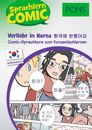 PONS Sprachlern-Comic Koreanisch – Verliebt in Korea von Ko,  Eun-Kyung, Steinmetz,  Inga, Thesing,  Yoomi