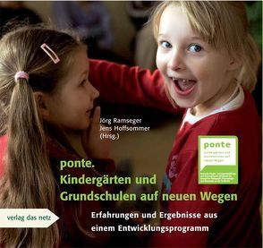 ponte. Kindergärten und Grundschulen auf neuen Wegen von Hoffsommer,  Jens, Ramseger,  Jörg