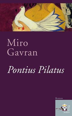 Pontius Pilatus von Gavran,  Miro, Olof,  Klaus Detlef