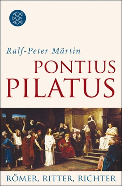 Pontius Pilatus von Märtin,  Ralf-Peter