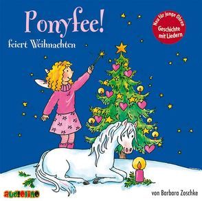 Ponyfee feiert Weihnachten von Platz,  Jeannine, Zoschke,  Barbara