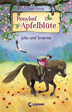 Ponyhof Apfelblüte 6 – Julia und Smartie von Livanios,  Eleni, Lojahn,  Sandra, Young,  Pippa