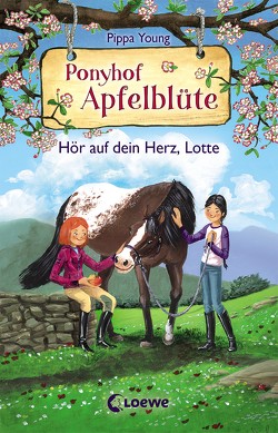 Ponyhof Apfelblüte (Band 17) – Hör auf dein Herz, Lotte von Hernando,  Saeta, Margineanu,  Sandra, Young,  Pippa