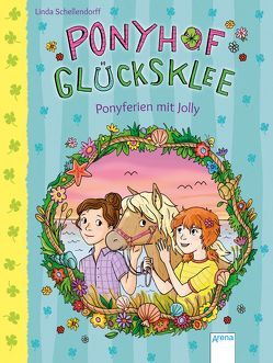 Ponyhof Glücksklee (4). Ponyferien mit Jolly von Metzen,  Isabelle, Schellendorff,  Linda